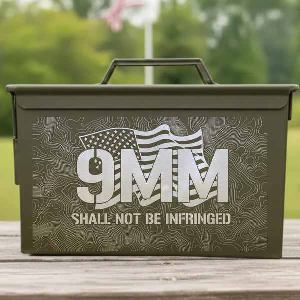 9MM Shall Not Be Infringed engraved .50 cal ammo can with flag and topographic background